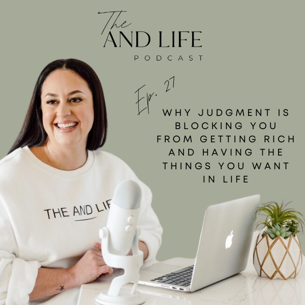 Why Judgment Is Blocking You From Getting Rich and Having the Things You Want in Life