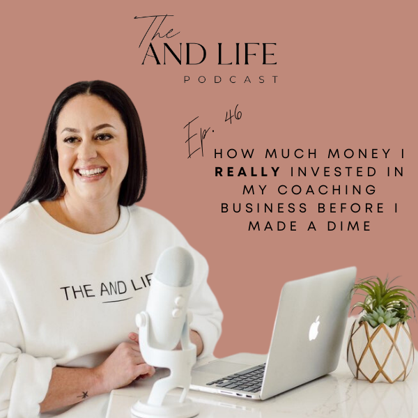 How Much Money I REALLY Invested in My Coaching Business Before I Made a Dime