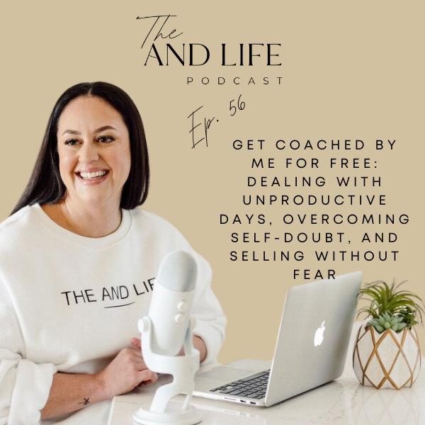 Get Coached by Me for Free: Dealing With Unproductive Days, Overcoming Self-Doubt, and Selling Without Fear