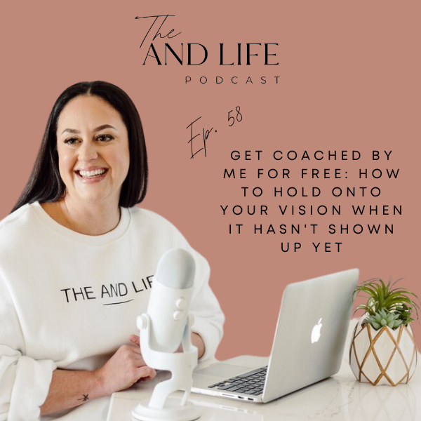 Get Coached by Me for Free: How to Hold Onto Your Vision When it Hasn’t Shown Up Yet